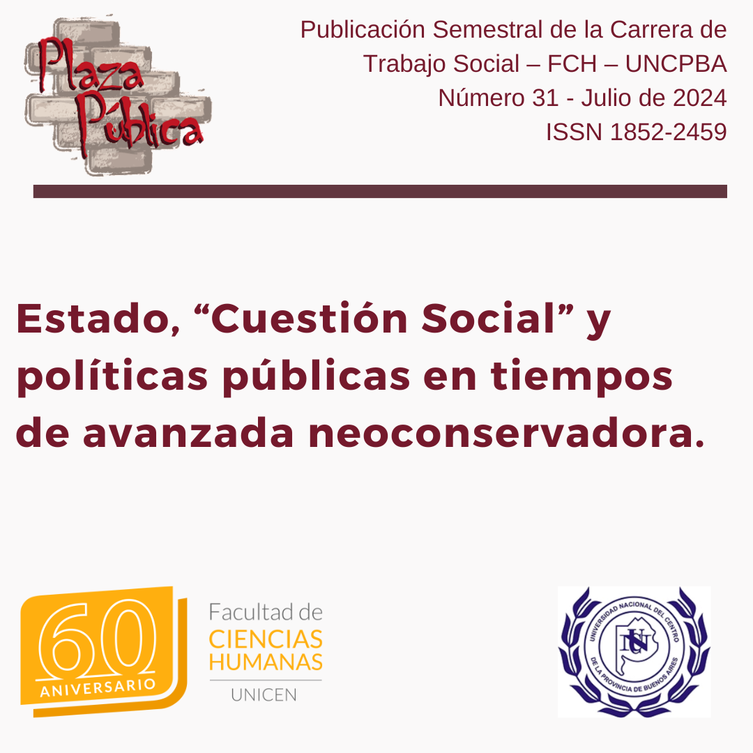 					Ver Núm. 31 (17): Estado, “Cuestión Social” y políticas públicas en tiempos de avanzada neoconservadora.
				
